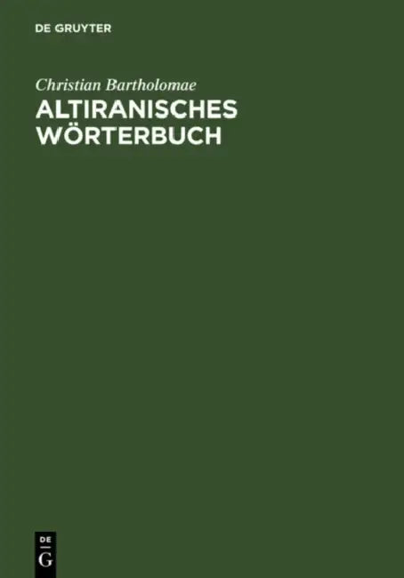 Altiranisches Wörterbuch by Christian Bartholomae
