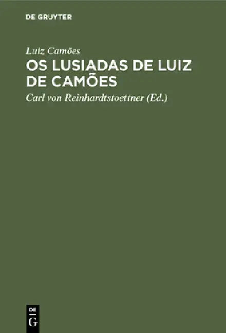Os Lusiadas de Luiz de Camões by Luiz Camões, Carl Von Reinhardtstoettner
