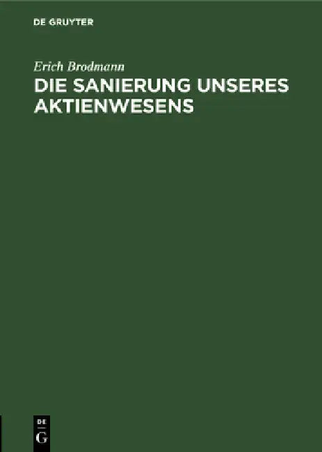 Die Sanierung Unseres Aktienwesens by Erich Brodmann