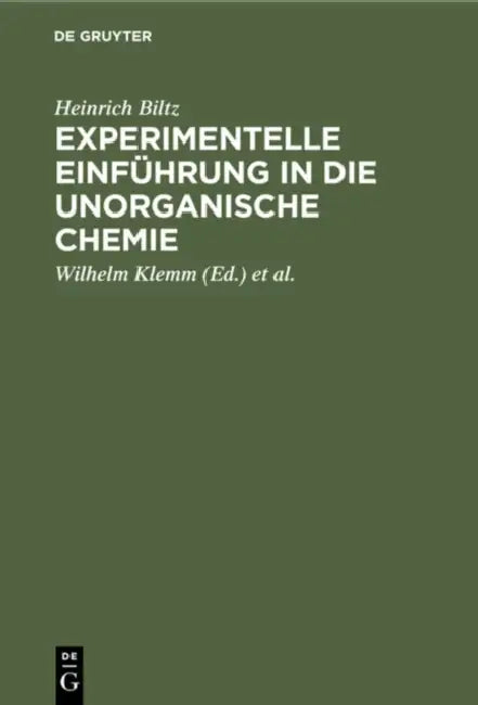Experimentelle Einführung in Die Unorganische Chemie by Heinrich Biltz, Wilhelm Klemm, Werner Fischer
