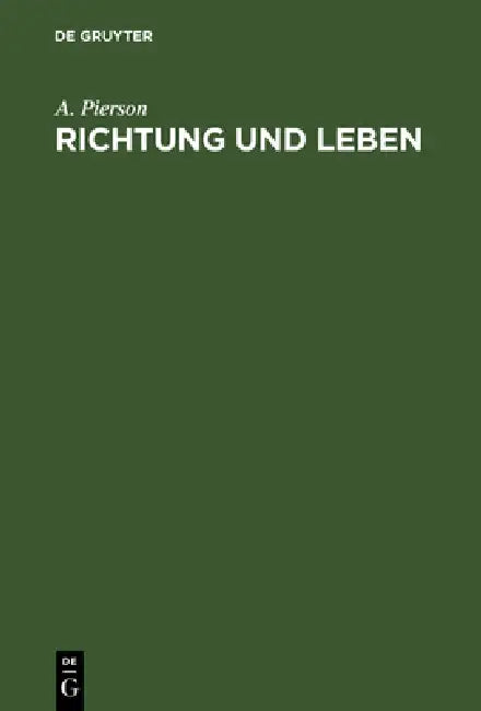 Richtung und Leben by A. Pierson, H. Lang