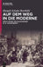 Auf dem Weg in die Moderne by Margrit Schulte Beerbühl