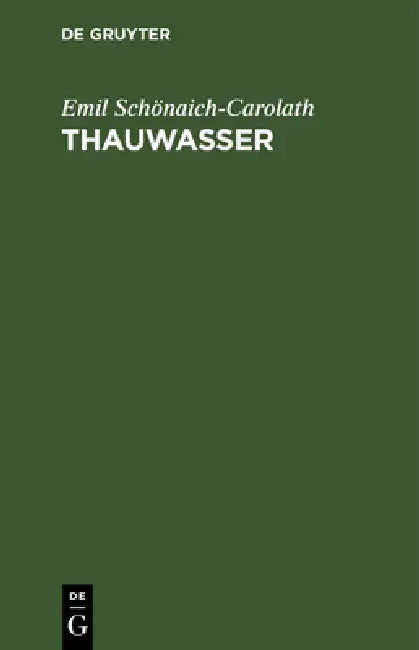 Thauwasser by Emil Schönaich-Carolath