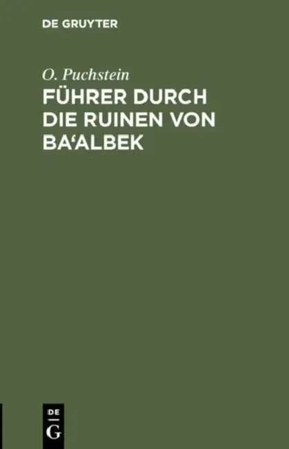 Führer durch die Ruinen von Ba'albek by O. Puchstein