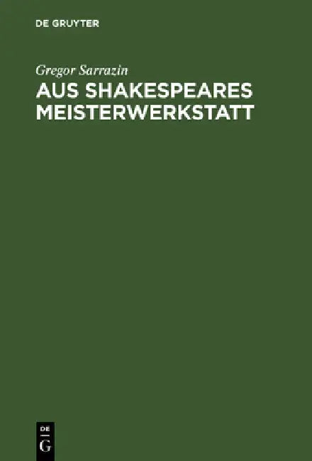 Aus Shakespeares Meisterwerkstatt by Gregor Sarrazin