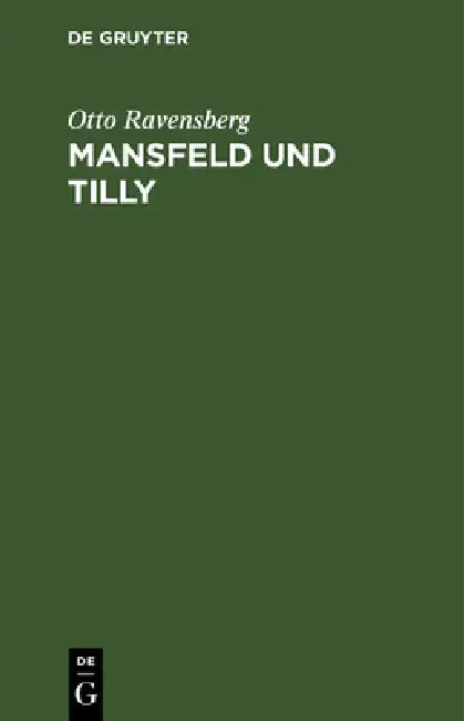 Mansfeld und Tilly by Otto Ravensberg