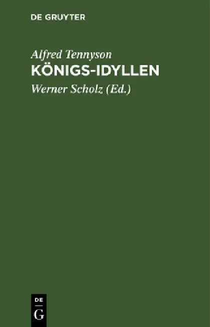 Königs-Idyllen by Alfred Tennyson, Werner Scholz