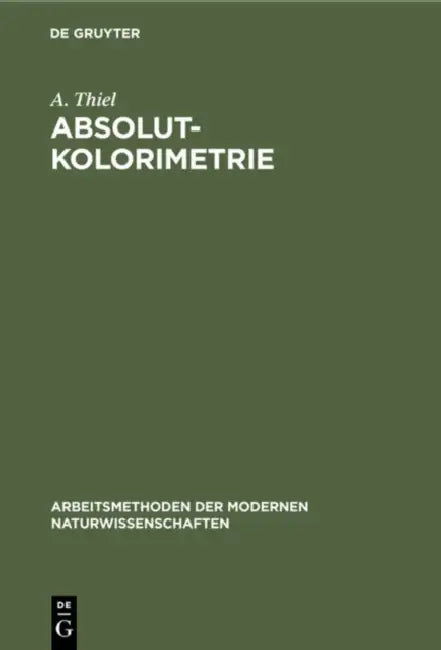 Absolutkolorimetrie by A. Thiel