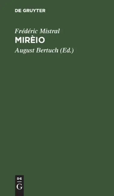 Mirèio: Provençalische Dichtung by Frédéric Mistral, August Bertuch, Eduard Boehmer