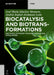 Biocatalysis and Biotransformations: Enzymatic Synthesis for Biotechnological Applications by José María Sánchez Montero, Andrés Rafael Alcántara León