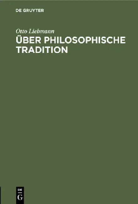 Über philosophische Tradition by Otto Liebmann