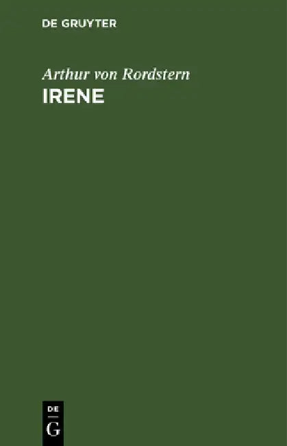 Irene: 5 Gesänge by Arthur Von Rordstern