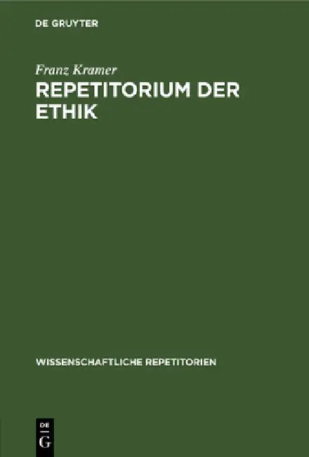Repetitorium Der Ethik by Franz Kramer