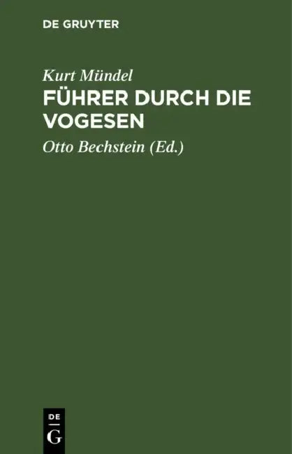 Führer durch die Vogesen by Kurt Mündel, Otto Bechstein