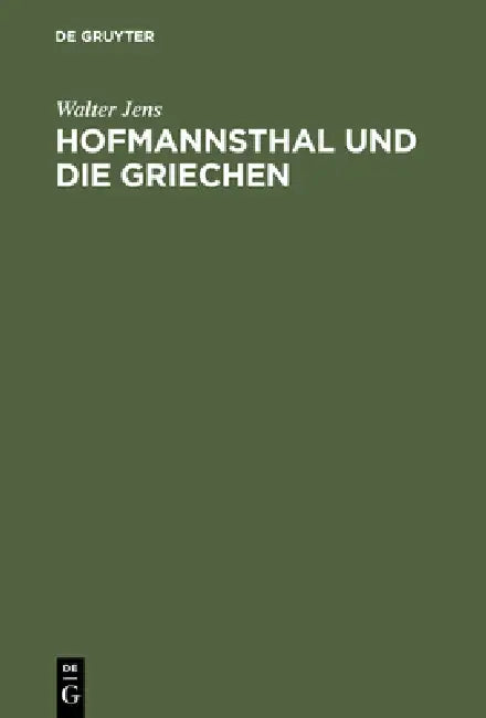 Hofmannsthal Und Die Griechen by Walter Jens