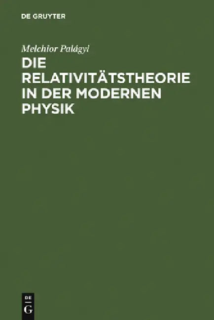 Die Relativitätstheorie in der modernen Physik by Melchior Palágyi, Naturforschertag