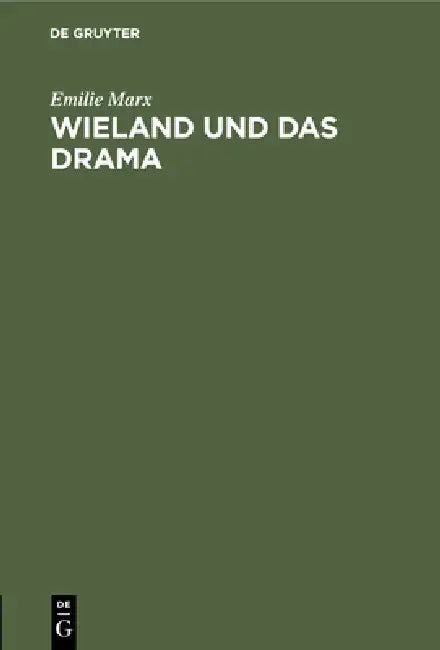 Wieland und das Drama by Emilie Marx