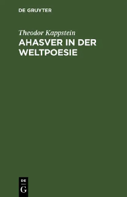 Ahasver in der Weltpoesie by Theodor Kappstein