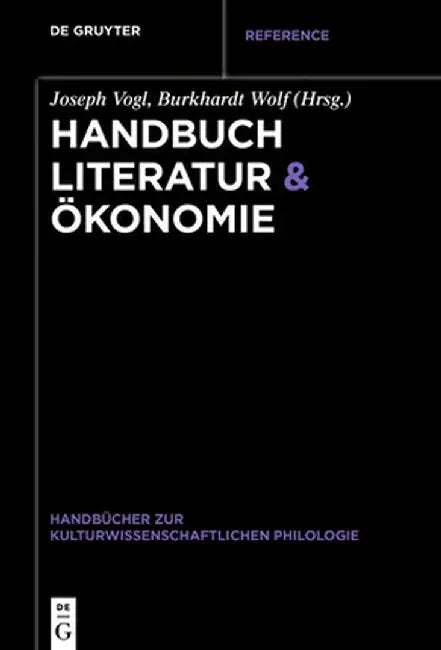 Handbuch Literatur & Ökonomie by Joseph Vogl