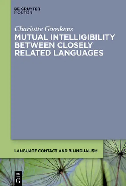 Mutual Intelligibility Between Closely Related Languages by Charlotte Gooskens