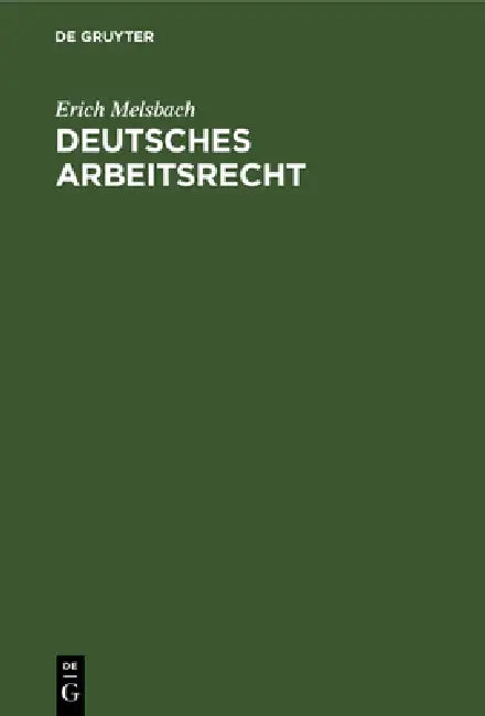 Deutsches Arbeitsrecht: Zu Seiner Neuordnung by Erich Melsbach