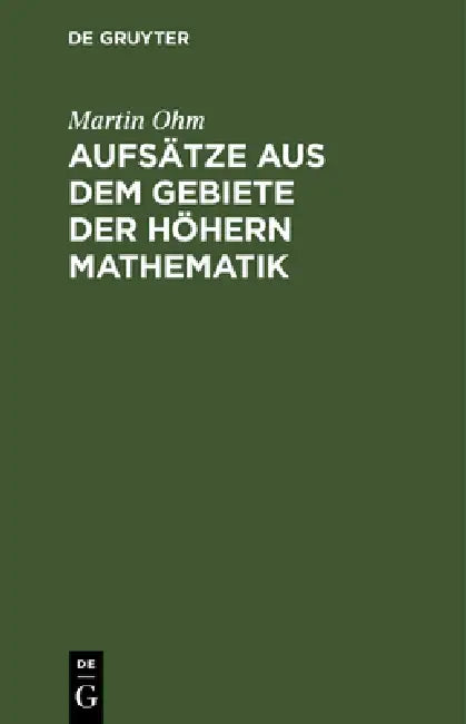 Aufsätze Aus Dem Gebiete Der Höhern Mathematik by Martin Ohm