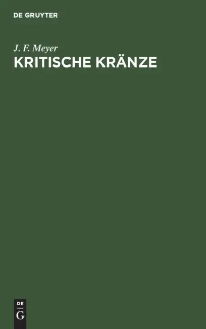 Kritische Kränze by J. F. Meyer