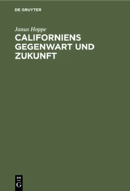 Californiens Gegenwart Und Zukunft by Janus Hoppe, A. Erman