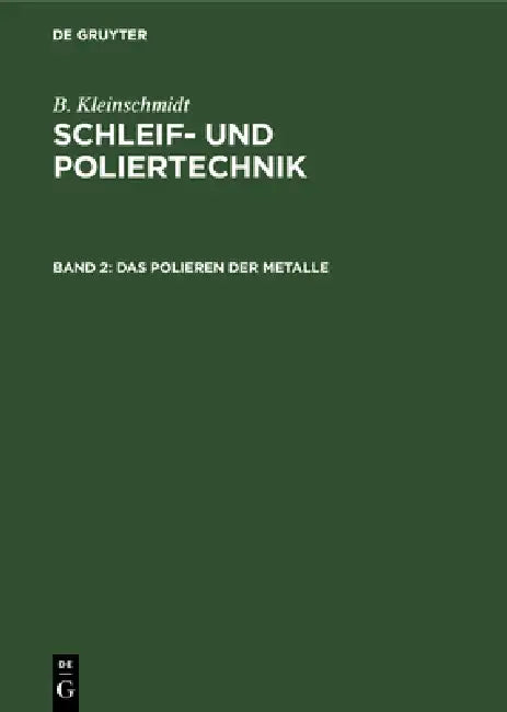 Das Polieren Der Metalle by B. Kleinschmidt
