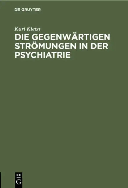 Die Gegenwärtigen Strömungen in Der Psychiatrie by Karl Kleist
