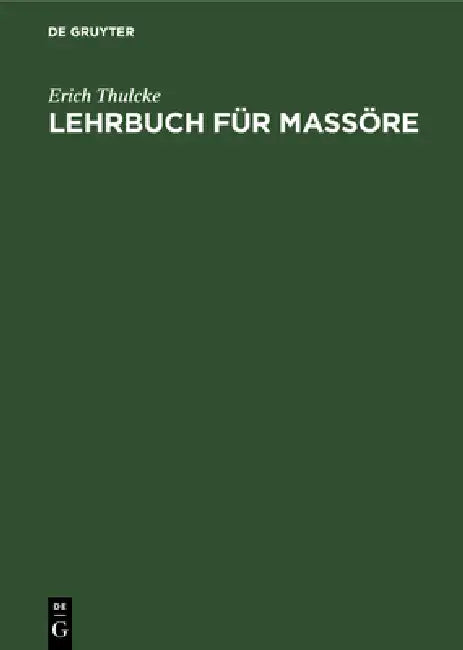 Lehrbuch Für Massöre by Erich Thulcke