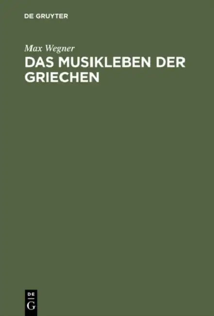 Das Musikleben der Griechen by Max Wegner
