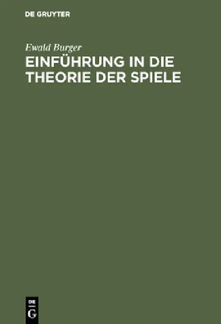 Einführung in die Theorie der Spiele by Ewald Burger