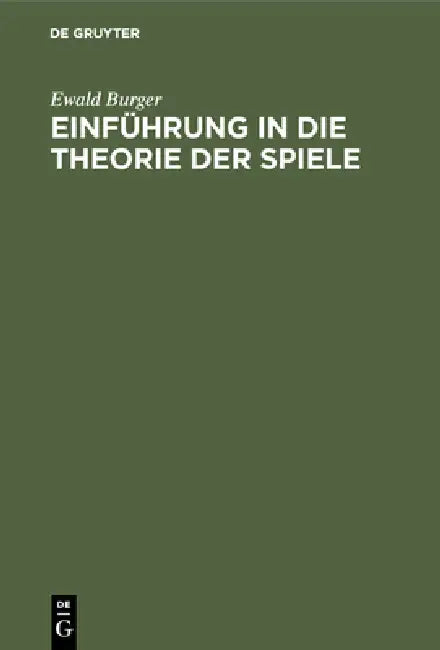 Einführung in die Theorie der Spiele by Ewald Burger