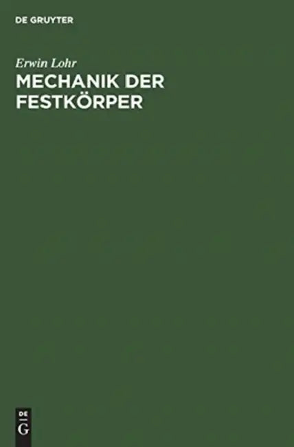 Mechanik der Festkörper by Erwin Lohr