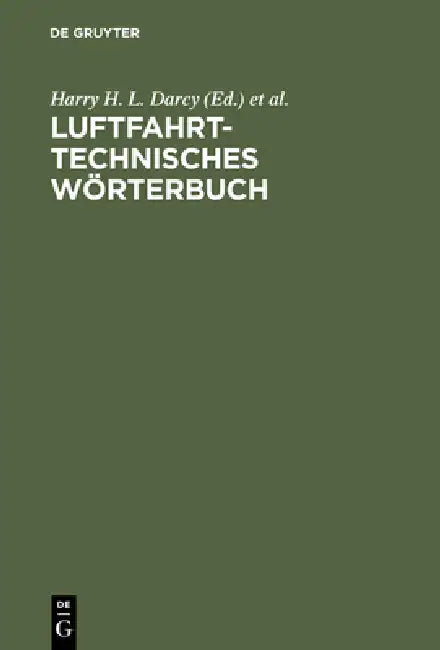Luftfahrttechnisches Wörterbuch by Harry H. L. Darcy, H. Koppe