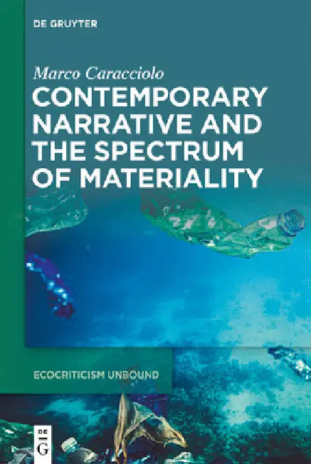 Contemporary Narrative and the Spectrum of Materiality by Marco Caracciolo