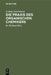 Die PRAXIS Des Organischen Chemikers by Ludwig Gattermann, H. Wieland, Theodor Wieland