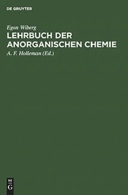 Lehrbuch der anorganischen Chemie by Egon Wiberg, A. F. Holleman