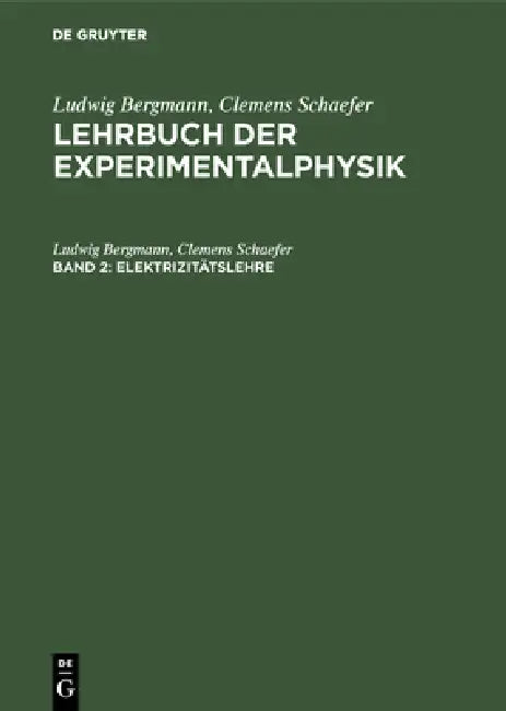 Elektrizitätslehre by Ludwig Bergmann, Clemens Schaefer