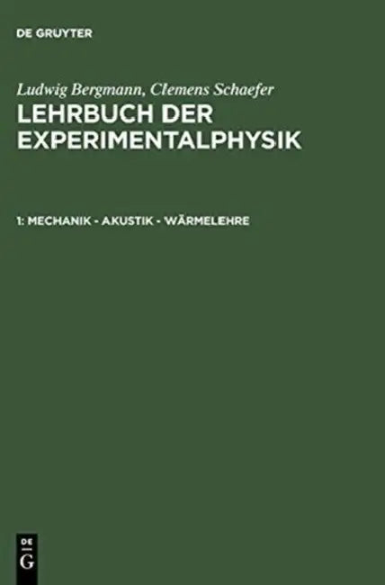 Mechanik - Akustik - Wärmelehre by Ludwig Bergmann, Clemens Schaefer