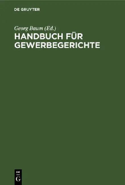 Handbuch für Gewerbegerichte by Georg Baum