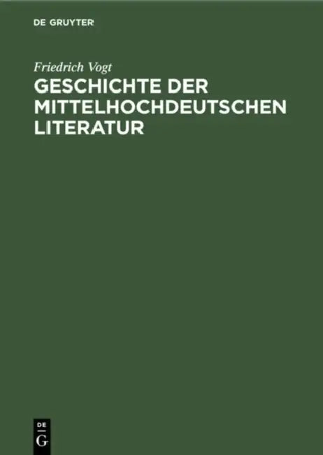 Geschichte Der Mittelhochdeutschen Literatur by Friedrich Vogt