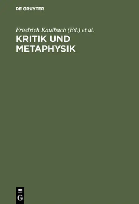 Kritik und Metaphysik by Friedrich Kaulbach, Joachim Ritter