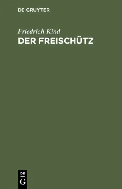 Der Freischütz: [Oper in 3 Aufzügen] by Friedrich Kind