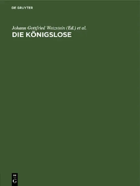 Die Königslose: J. G. Wetzsteins Freie Nachdichtung Eines Arabischen Losbuches by Johann Gottfried Wetzstein, Gotthold Weil