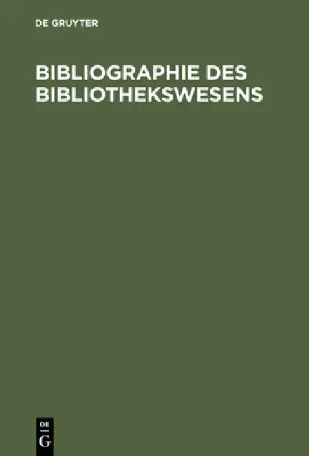 Bibliographie des Bibliothekswesens by Degruyter