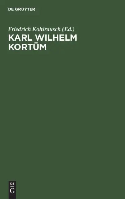 Karl Wilhelm Kortüm by Kohlrausch