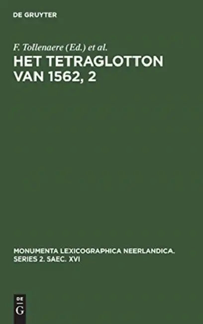 Het Tetraglotton van 1562, 2 by F. Tollenaere, J. B. Veerbeek, F. Claes