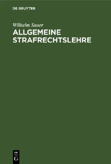 Allgemeine Strafrechtslehre by Wilhelm Sauer
